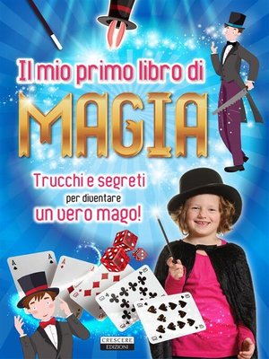 cover image of Il mio primo libro di magia
